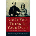 Go If You Think It Your Duty: A Minnesota Couple's Civil War Letters