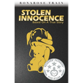 Stolen Innocence: Based on a True Story