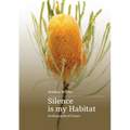 Silence is my habitat: ecobiographical essays