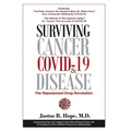 Surviving Cancer, COVID-19, and Disease: The Repurposed Drug Revolution