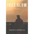 Just Glow: A Memoir