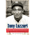 Tony Lazzeri: Yankees Legend and Baseball Pioneer