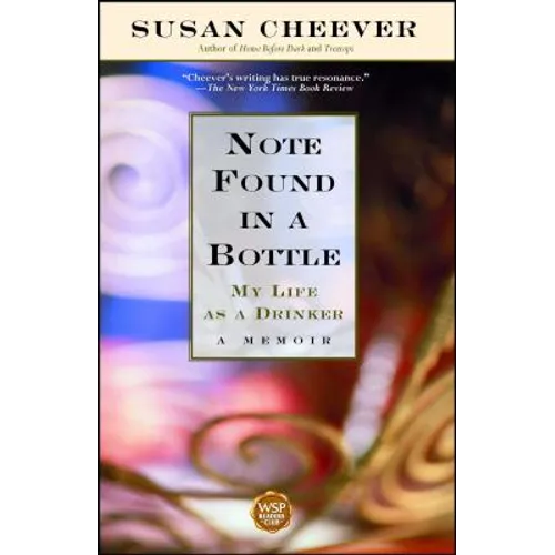 Note Found in a Bottle: My Life as a Drinker