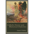 Catholic Horror and Rhetorical Dialectics