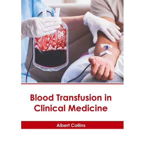 Blood Transfusion in Clinical Medicine