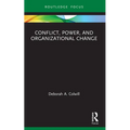Conflict, Power, and Organizational Change