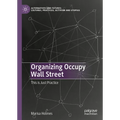 Organizing Occupy Wall Street: This Is Just Practice