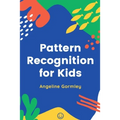 Pattern Recognition for Kids