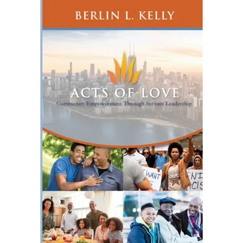 Acts of Love: Community Empowerment through Servant Leadership