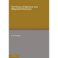 The Theory of Spherical and Ellipsoidal Harmonics