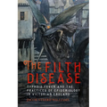 The Filth Disease: Typhoid Fever and the Practices of Epidemiology in Victorian England