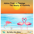 Advice From A Flamingo: The Beauty of Positivity