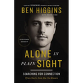 Alone in Plain Sight Expanded Edition: Searching for Connection When You're Seen But Not Known
