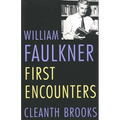 William Faulkner: First Encounters