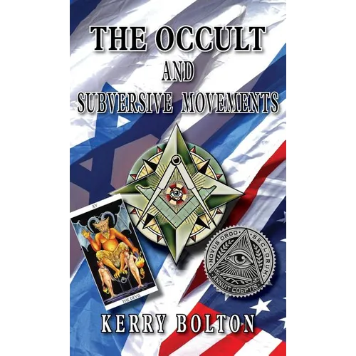 The Occult & Subversive Movements: Tradition & Counter-Tradition in the Struggle for World Power