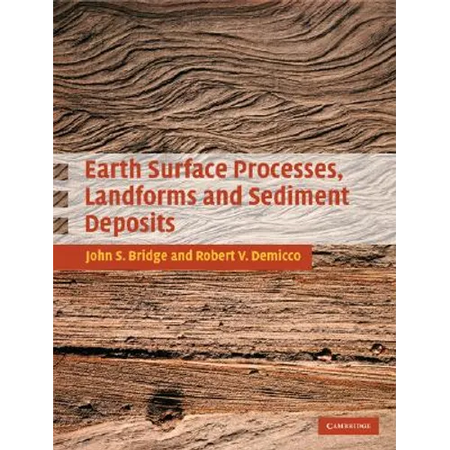 Earth Surface Processes, Landforms and Sediment Deposits