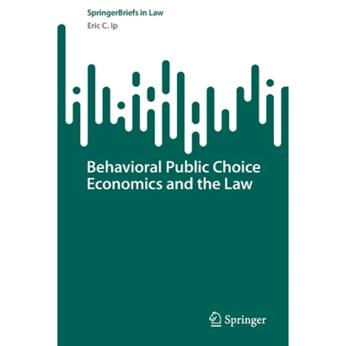Behavioral Public Choice Economics and the Law