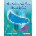 The Silken Feather Stress Relief Coloring Book