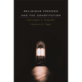 Religious Freedom and the Constitution