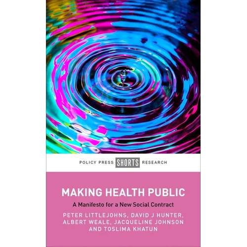 Making Health Public: A Manifesto for a New Social Contract