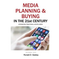 Media Planning & Buying in the 21st Century: Integrating Traditional & Digital Media