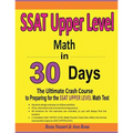 SSAT Upper Level Math in 30 Days: The Ultimate Crash Course to Preparing for the SSAT Upper Level Math Test