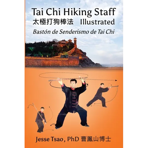 Tai Chi Hiking Staff Illustrated: Bastón de Senderismo de Tai Chi Ilustrado