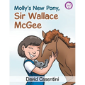 Molly's New Pony, Sir Wallace McGee