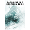 Happiness in a Northern Town