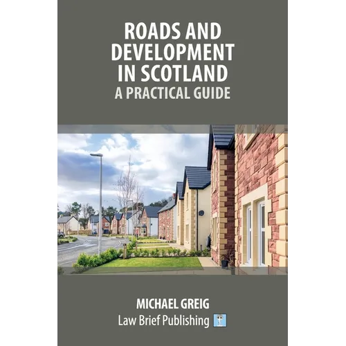 Roads and Development in Scotland: A Practical Guide