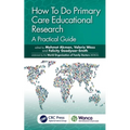 How to Do Primary Care Educational Research: A Practical Guide