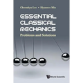 Essential Classical Mechanics: Problems and Solutions
