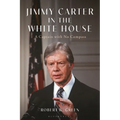 Jimmy Carter in the White House: A Captain with No Compass