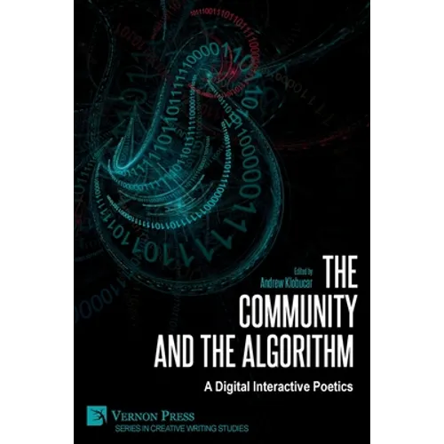 The Community and the Algorithm: A Digital Interactive Poetics