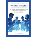 The Write Rules: Technical Writing/Presentation and English as a Second Language Guide: Technical Writing/Presentation