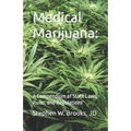Medical Marijuana: A Compendium of State Laws, Rules, and Regulations