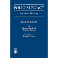 Polio's Legacy: An Oral History