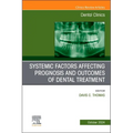 Systemic Factors Affecting Prognosis and Outcomes of Dental Treatment, An Issue of Dental Clinics of North America