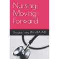 Nursing: Moving Forward