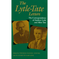 The Lytle-Tate Letters: The Correspondence of Andrew Lytle and Allen Tate
