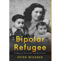 Bipolar Refugee: A Saga of Survival and Resilience
