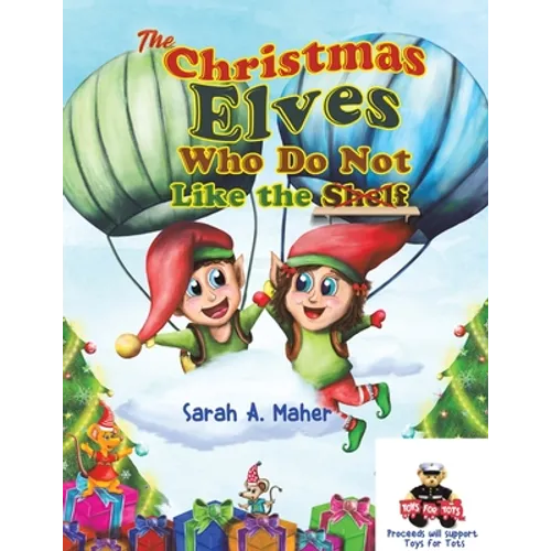 The Christmas Elves Who Do Not Like the Shelf