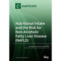 Nutritional Intake and the Risk for Non-Alcoholic Fatty Liver Disease (NAFLD)