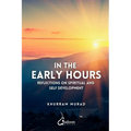 In the Early Hours - Reflections on Spiritual and Self development