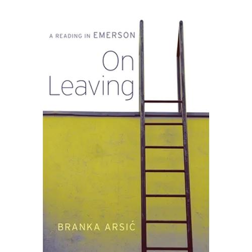 On Leaving: A Reading in Emerson