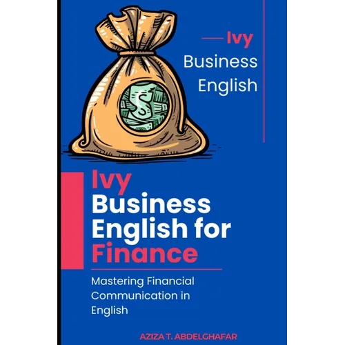 Ivy Business English for Finance - Mastering Financial Communication in English