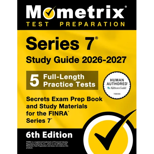 Series 7 Study Guide 2026-2027 - 5 Full-Length Practice Tests, Secrets Exam Prep Book and Study Materials for the Finra Series 7: [6th Edition]