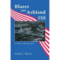 Blazer and Ashland Oil: A Study in Management