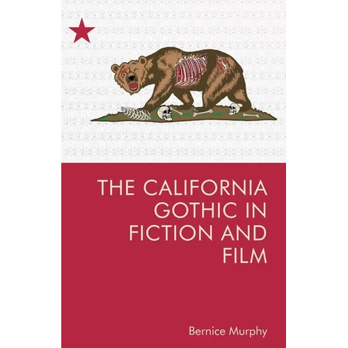 The California Gothic in Fiction and Film