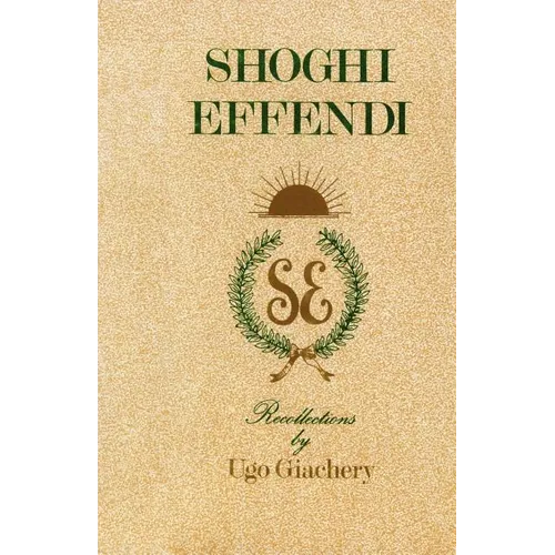 Shoghi Effendi, Recollections